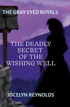Hardcover The Deadly Secret of The Wishing Well Book