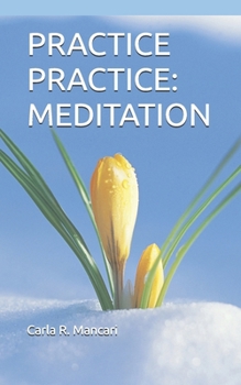 Paperback Practice Practice: Meditation Book