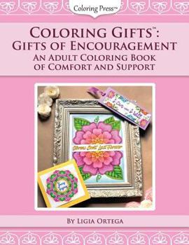Paperback Coloring Gifts(tm): Gifts of Encouragement: An Adult Coloring Book of Comfort and Support Book