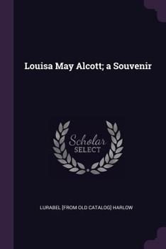 Paperback Louisa May Alcott; a Souvenir Book