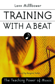 Hardcover Training with a Beat: The Teaching Power of Music Book