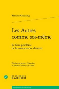 Paperback Les Autres Comme Soi-Meme: Le Faux Probleme de la Connaissance d'Autrui [French] Book