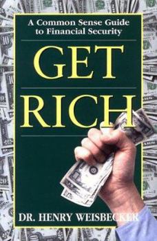 Paperback Get Rich: A Common Sense Guide to Financial Security Book