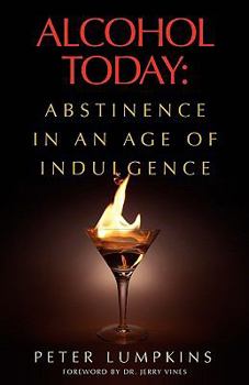 Paperback Alcohol Today: Abstinence in an Age of Indulgence Book