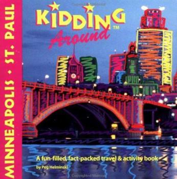 Paperback DEL-Kidding Around Minneapolis/St. Paul: A Fun-Filled, Fact-Packed Travel and Activity Book