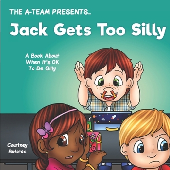 Paperback Jack Gets Too Silly: A Book About When It's OK To Be Silly Book