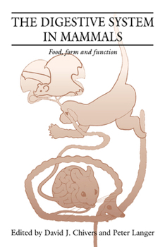 Paperback The Digestive System in Mammals: Food Form and Function Book