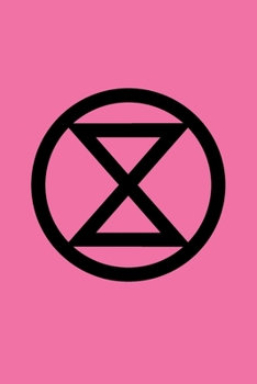 Extinction Rebellion Logo Journal With XR Badge Pink: Blank Lined 6x9" Notebook / Composition Book For Writing In (Ecological Climate Change Message)