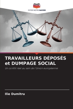 Paperback TRAVAILLEURS DÉPOSÉS et DUMPAGE SOCIAL [French] Book