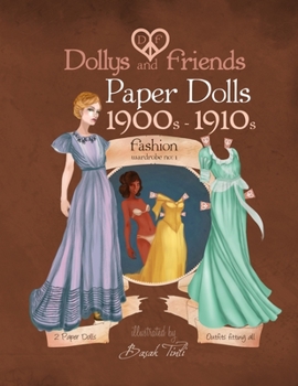 Paperback Dollys and Friends paper dolls: 1900s - 1910s Fashion Wardrobe No: 1 Book