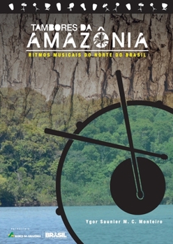 Paperback Tambores da Amazonia: Ritmos musicais do Norte do Brasil [Portuguese] Book