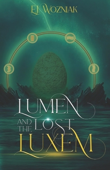 Lumen and the Lost Luxem - Book #2 of the Lumen