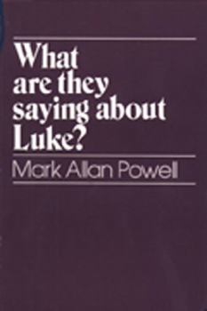 Paperback What Are They Saying about Luke? Book