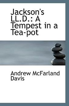 Jackson's Ll D : A Tempest in a Tea-pot