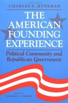 Paperback The American Founding Experience: Political Community and Republican Government Book