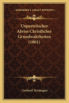 Paperback Unparteiischer Abriss Christlicher Grundwahrheiten (1801) [German] Book