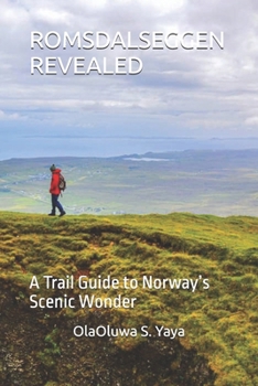 Paperback Romsdalseggen Revealed: A Trail Guide to Norway's Scenic Wonder Book