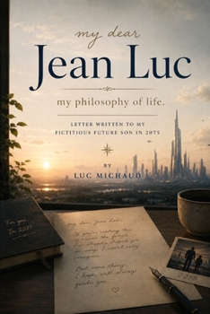 Paperback My Dear Jean-Luc: My philosophy of life Book