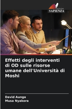 Paperback Effetti degli interventi di OD sulle risorse umane dell'Università di Moshi [Italian] Book
