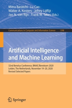 Paperback Artificial Intelligence and Machine Learning: 32nd Benelux Conference, Bnaic/Benelearn 2020, Leiden, the Netherlands, November 19-20, 2020, Revised Se Book
