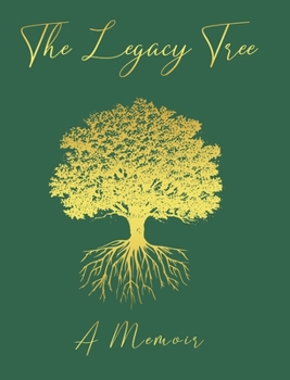 Hardcover The Legacy Tree - A Memoir Book
