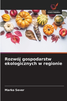 Paperback Rozwój gospodarstw ekologicznych w regionie [Polish] Book