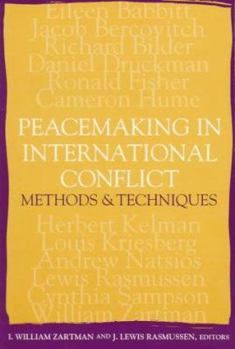 Peacemaking And International Conflict: Methods And Techniques