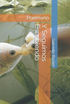 Paperback Y Seguimos Escribiendo: Poemario [Spanish] Book