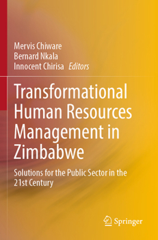 Paperback Transformational Human Resources Management in Zimbabwe: Solutions for the Public Sector in the 21st Century Book