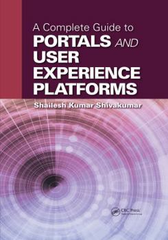 Hardcover A Complete Guide to Portals and User Experience Platforms Book