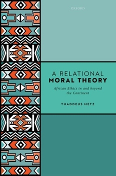 Hardcover Relational Moral Theory: African Ethics in and Beyond the Continent Book