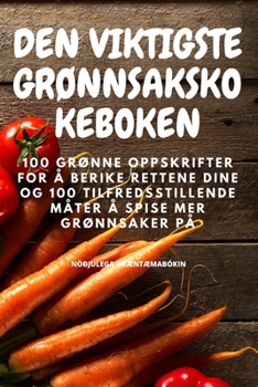 Paperback Den Viktigste GrØnnsakskokeboken [Norwegian] Book