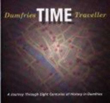 Paperback Dumfries Time Traveller Book