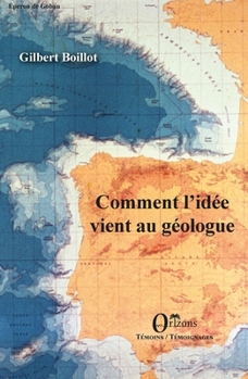 Paperback Comment l'idée vient au géologue [French] Book