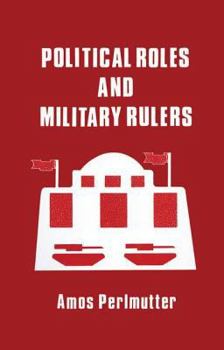 Paperback Political Roles and Military Rulers Book