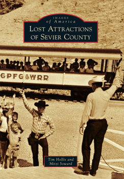 Lost Attractions of Sevier County (Images of America) - Book  of the Images of America: Tennessee