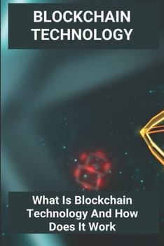 Paperback Blockchain Technology: What Is Blockchain Technology And How Does It Work: Blockchain Tutorial W3Schools Book
