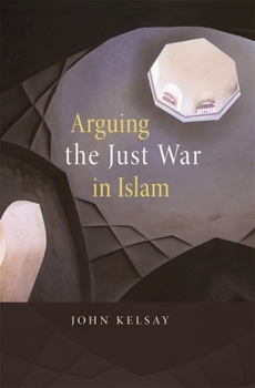 Paperback Arguing the Just War in Islam Book