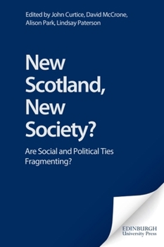 Paperback New Scotland, New Society?: Are Social and Political Ties Fragmenting? Book