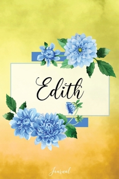 Paperback Edith Journal: Blue Dahlia Flowers Personalized Name Journal/Notebook/Diary - Lined 6 x 9-inch size with 120 pages Book