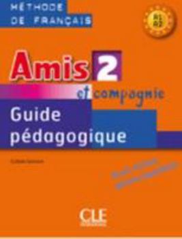 Paperback Amis Et Compagnie Level 2 Teacher's Guide [French] Book