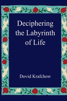 Paperback Deciphering the Labyrinth of Life Book