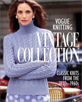 Hardcover Vogue(r) Knitting Vintage Collection: Classic Knits from the 1930s-1960s Book