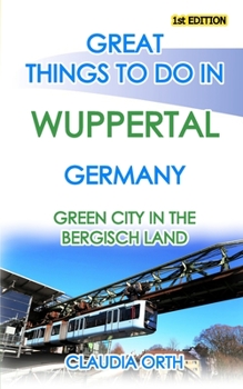 Paperback Great things to do in WUPPERTAL Germany Book