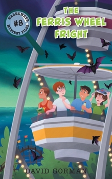 The Ferris Wheel Fright (Waldameer Mystery Files)