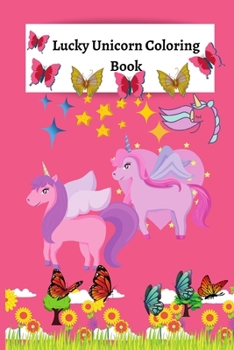 Paperback Lucky Unicorn Coloring Book: Coloring Book for Elementary/Primary Girs Book