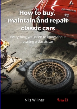 Paperback How to buy, maintain and repair classic cars Book