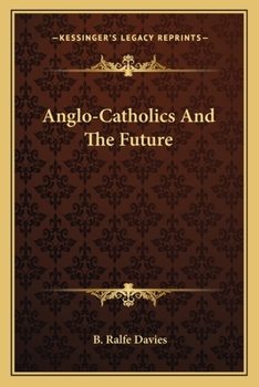 Paperback Anglo-Catholics And The Future Book