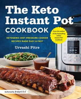 Paperback The Keto Instant Pot Cookbook: Ketogenic Diet Pressure Cooker Recipes Made Easy and Fast Book