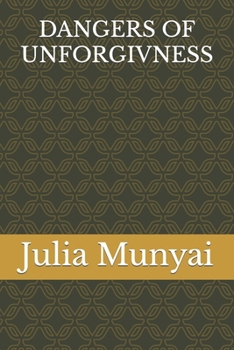 Paperback Dangers of Unforgivness Book